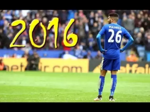 Video: Riyad Mahrez ? Crazy Skills 2015-2016 ? The Algerian Magician